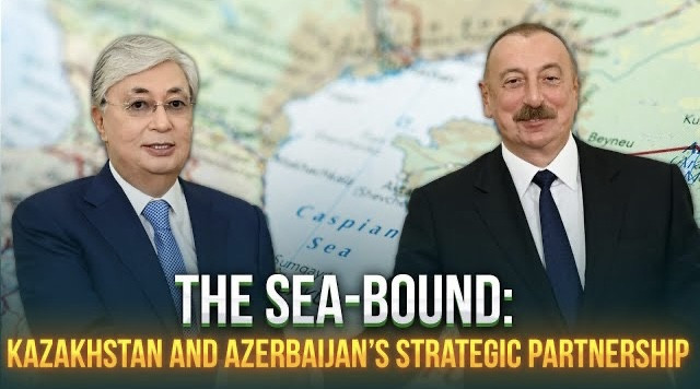 The sea-bound: Kazakhstan and Azerbaijan’s strategic partnership