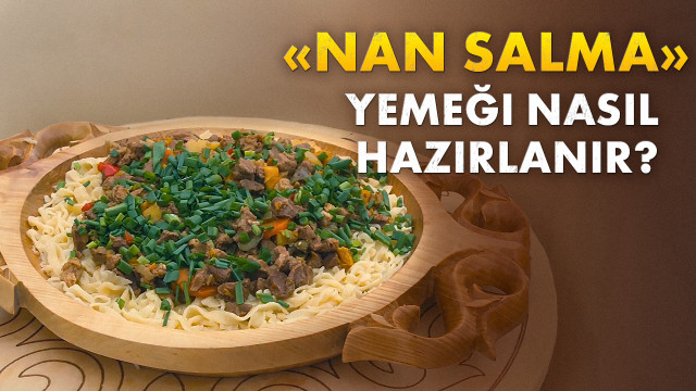«Nan Salma» yemeği nasıl hazırlanır?