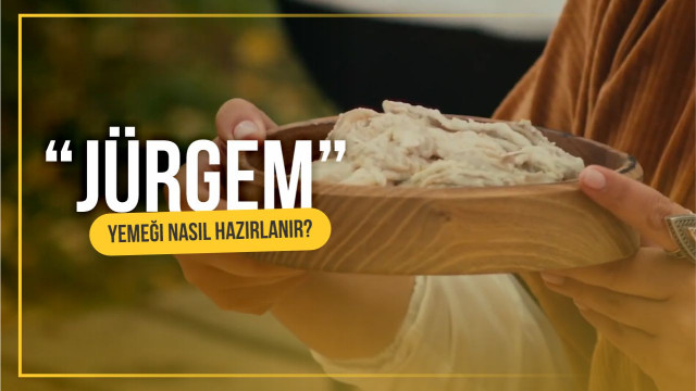 «‎Jürgem»‎ yemeği nasıl hazırlanır?