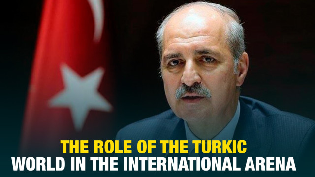 Numan Kurtulmush: the role of the Turkic world in the international arena