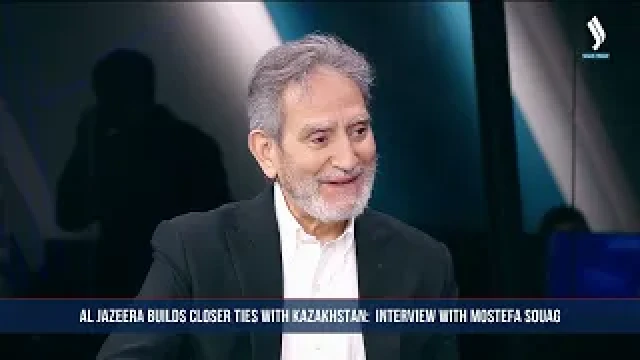 AL Jazeera builds closer ties with Kazakhstan