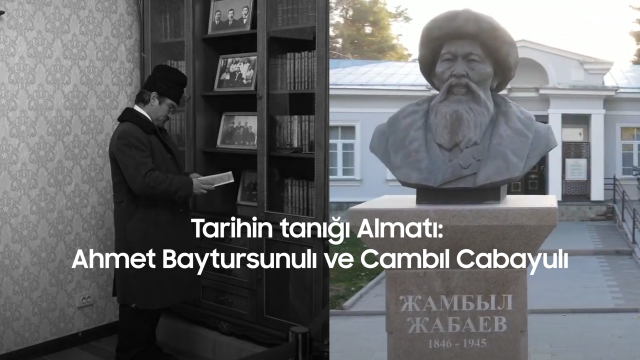 Tarihin tanığı Almatı: Ahmet Baytursunulı ve Cambıl Cabayulı