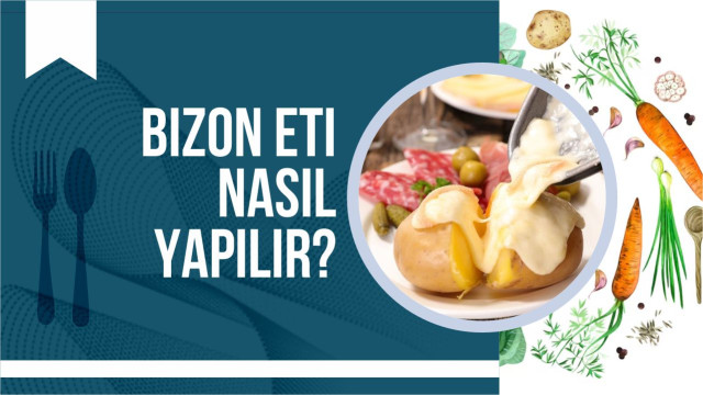 Bizon eti nasıl yapılır?