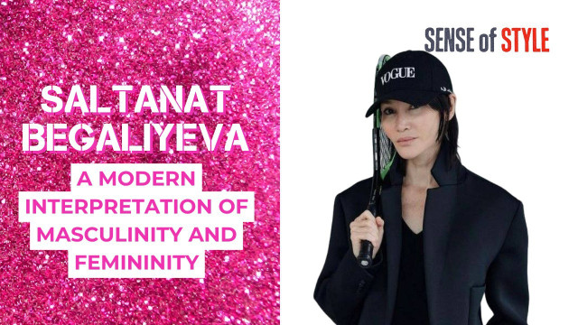 Saltanat Begaliyeva. A modern interpretation of masculinity and femininity
