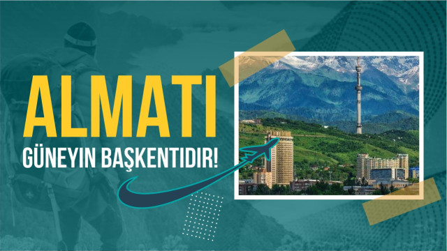 Almatı güneyin başkentidir!
