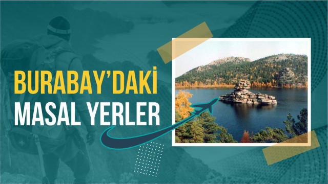 Burabay’daki masal yerler
