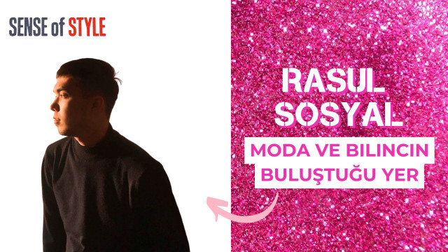 Rasul Sosyal. Moda ve bilincin buluştuğu yer