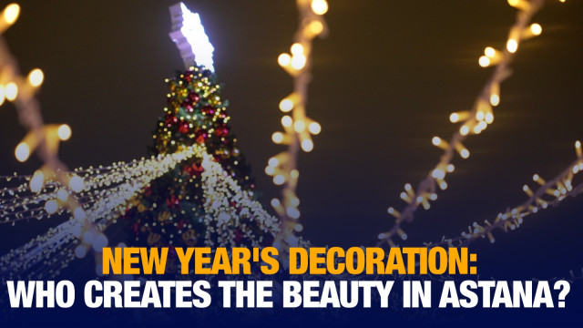 New Year's decoration: Who creates the beauty in Astana?