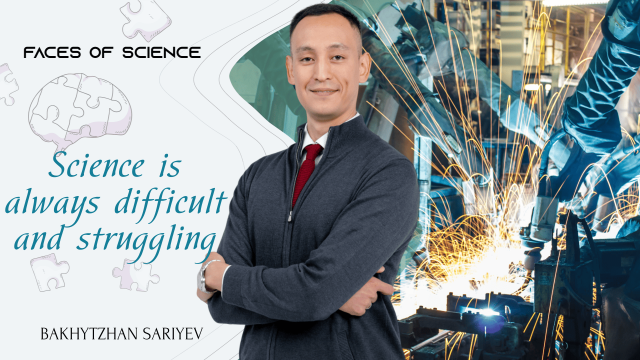 Bakhytzhan Sariyev. Science is always difficult and struggling