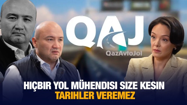 Darkhan İmanaşev: Hiçbir yol mühendisi size kesin tarihler veremez