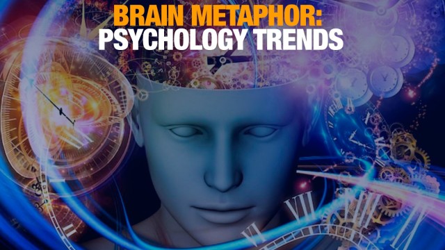Brain metaphor: psychology trends