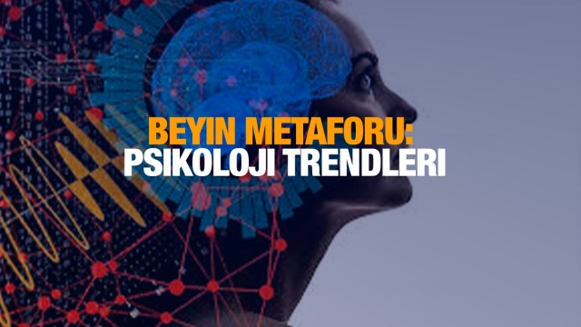 Beyin metaforu: psikoloji trendleri