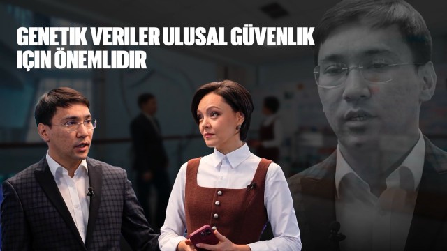Maxat Zhabagin: Genetik veriler ulusal güvenlik için önemlidir