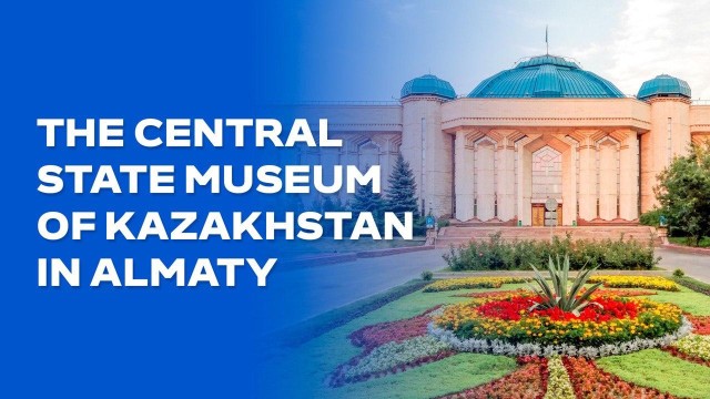 The Central State Museum of Kazakhstan: nearly 300,000 artifacts preserved