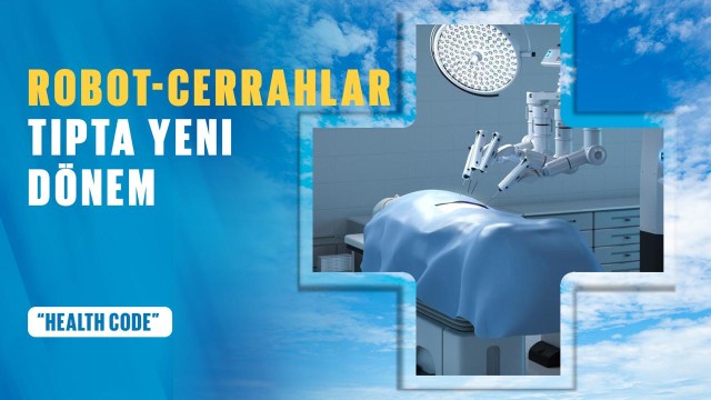 Robot-cerrahlar: tıpta yeni dönem