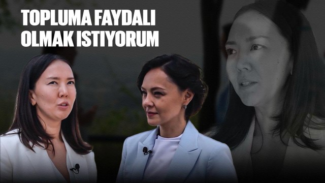 Kamila Lukpanova: Topluma faydalı olmak istiyorum