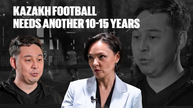 Altai Daumov: Kazakh football needs another 10-15 years