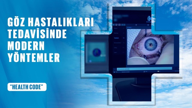 Göz hastalıklarının modern tedavi yöntemleri
