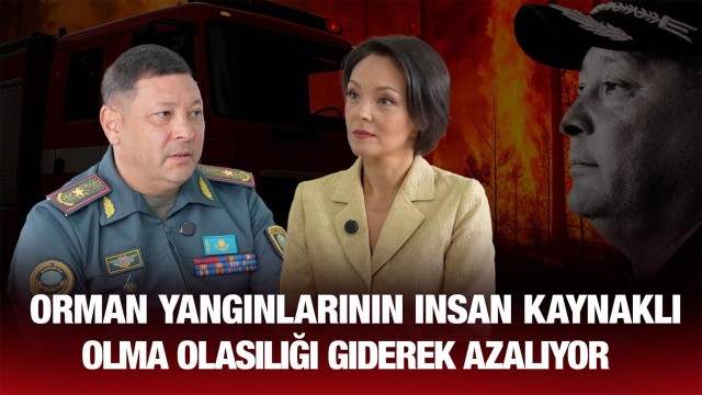 Ramil Kamalov: Orman yangınlarının insan kaynaklı olma olasılığı giderek azalıyor