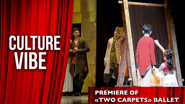 Premiere of «Two Carpets» Ballet