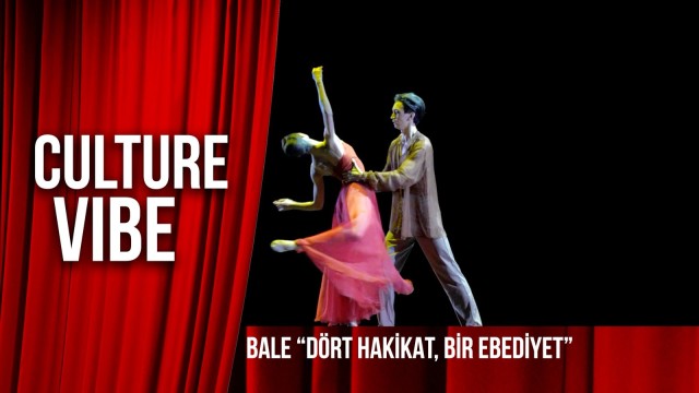 Bale: «Dört hakikat, bir ebediyet»