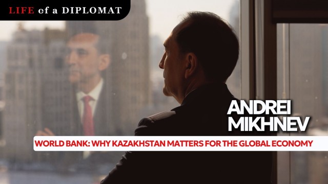 World Bank: Why Kazakhstan Matters for the Global Economy