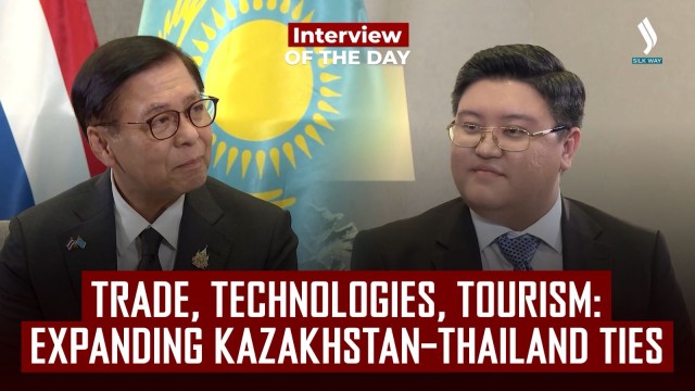 Trade, Technologies, Tourism: Expanding Kazakhstan–Thailand Ties